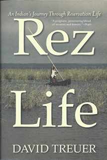 9780802120823-0802120822-Rez Life: An Indian's Journey Through Reservation Life