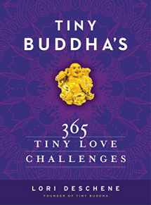 9780062385857-0062385852-Tiny Buddha's 365 Tiny Love Challenges