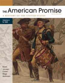 9780312569549-0312569548-The American Promise, Volume A: A History of the United States: To 1800