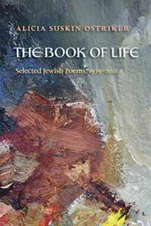 9780822961819-0822961814-The Book of Life: Selected Jewish Poems, 1979–2011 (Pitt Poetry Series)