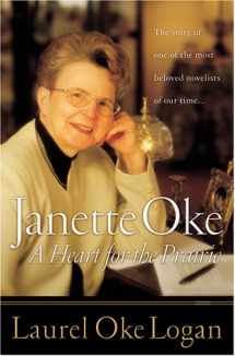 9780764225628-0764225626-Janette Oke: A Heart for the Prairie