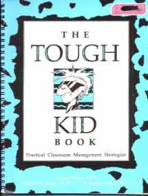 9780944584552-0944584551-The Tough Kid Book: Practical Classroom Management Strategies