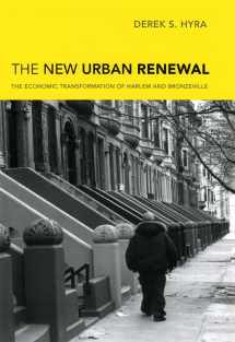 9780226366043-0226366049-The New Urban Renewal: The Economic Transformation of Harlem and Bronzeville