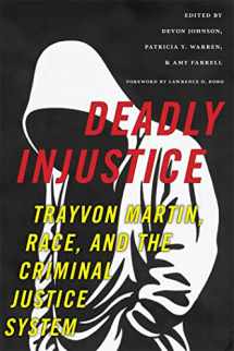 9781479894291-147989429X-Deadly Injustice: Trayvon Martin, Race, and the Criminal Justice System (New Perspectives in Crime, Deviance, and Law, 14)