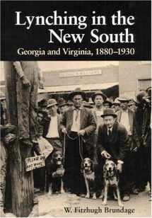 9780252019876-0252019873-Lynching in the New South: Georgia and Virginia, 1880-1930 (Blacks in the New World)