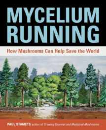 9781580085793-1580085792-Mycelium Running: How Mushrooms Can Help Save the World