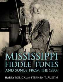 9781496804075-1496804074-Mississippi Fiddle Tunes and Songs from the 1930s (American Made Music Series)