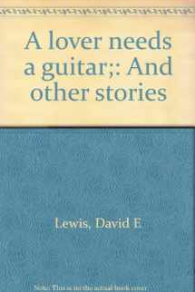 9780771052958-0771052952-A lover needs a guitar;: And other stories