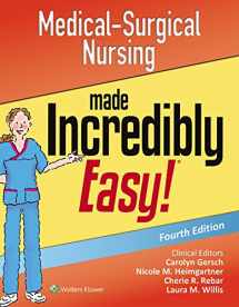 9781496324849-1496324846-Medical-Surgical Nursing Made Incredibly Easy (Incredibly Easy Series)