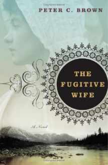 9780393061109-0393061108-The Fugitive Wife: A Novel
