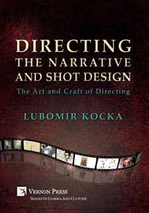 9781622733996-1622733991-Directing the Narrative and Shot Design: The Art and Craft of Directing (Hardback, B&W) (Cinema and Culture)