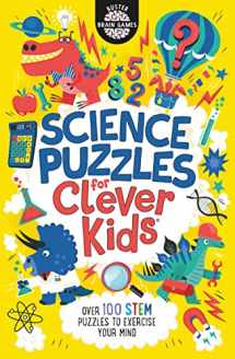 9781780556635-1780556632-Science Puzzles for Clever Kids (Buster Brain Games)