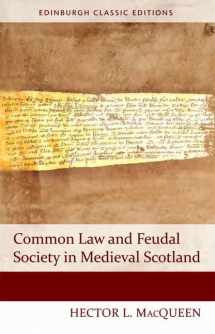 9781474407465-1474407463-Common Law and Feudal Society in Medieval Scotland (Edinburgh Classic Editions)