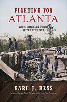 9781469643427-1469643421-Fighting for Atlanta: Tactics, Terrain, and Trenches in the Civil War (Civil War America)
