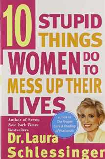 9780060976491-0060976497-Ten Stupid Things Women Do to Mess Up Their Lives