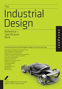 9781592538478-1592538479-The Industrial Design Reference & Specification Book: Everything Industrial Designers Need to Know Every Day