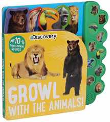 9781684126934-1684126932-Discovery: Growl with the Animals! (10-Button Sound Books)