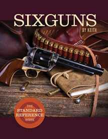 9781626546059-1626546053-Sixguns by Keith: The Standard Reference Work