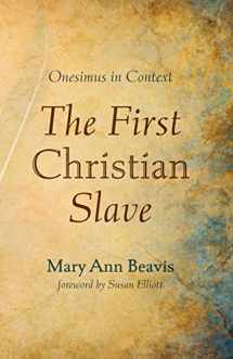 9781725270183-1725270188-The First Christian Slave: Onesimus in Context