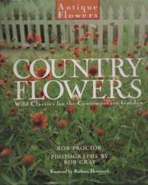 9780060163167-006016316X-Country Flowers: Wild Classics for the Contemporary Garden (Antique Flowers)