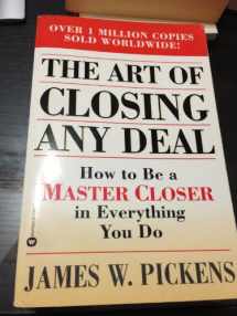 9780446677851-044667785X-The Art of Closing Any Deal: How to Be a Master Closer in Everything You Do