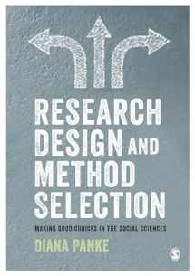 9781526438638-1526438631-Research Design & Method Selection: Making Good Choices in the Social Sciences