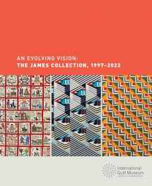 9781735278438-1735278432-An Evolving Vision: The James Collection, 1997–2022