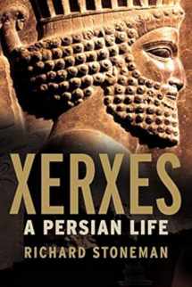9780300180077-0300180071-Xerxes: A Persian Life