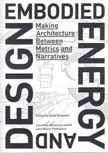 9783037785256-303778525X-Embodied Energy and Design: Making Architecture Between Metrics and Narratives