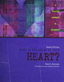 9781465227089-1465227083-What is the Color of Your Heart: A Humanist Approach to Diversity