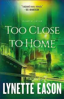 9780800739287-0800739280-Too Close to Home: (A Southern FBI Clean Suspense Thriller)