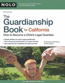 9781413313604-1413313604-The Guardianship Book for California: How to Become a Child's Legal Guardian