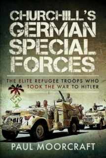 9781399061285-1399061283-Churchill's German Special Forces: The Elite Refugee Troops who took the War to Hitler