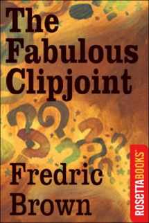 9780795303722-0795303726-The Fabulous Clipjoint: An Ed and Am Mystery Novel