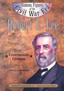 9780791061381-0791061388-Robert E. Lee: Confederate General (Famous Figures of the Civil War)