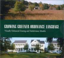 9781559638920-1559638923-Growing Greener Ordinance Language: Visually Enhanced Zoning and Subdivision Models
