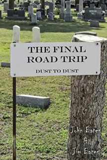 9781548433925-1548433926-The Final Road Trip: Dust To Dust (Rascal Publishing) (Volume 2)