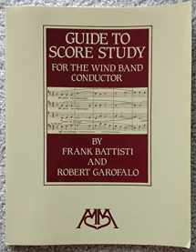 9780962430862-0962430862-Guide to Score Study for the Wind Band Conductor