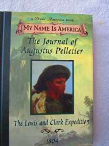 9780590684897-0590684892-The Journal of Augustus Pelletier: The Lewis and Clark Expedition, 1804 (My Name is America)