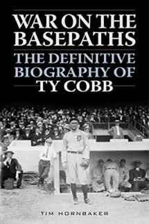 9781613217658-161321765X-War on the Basepaths: The Definitive Biography of Ty Cobb
