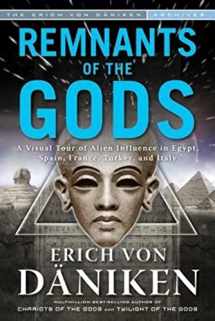 9781601632838-1601632835-Remnants of the Gods: A Visual Tour of Alien Influence in Egypt, Spain, France, Turkey, and Italy (Erich von Daniken Library)