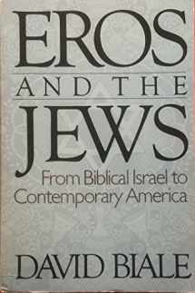 9780465020331-046502033X-Eros And The Jews: From Biblical Israel To Contemporary America