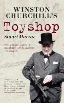 9781445608426-1445608421-Winston Churchill's Toyshop: The Inside Story of Military Intelligence (Research)