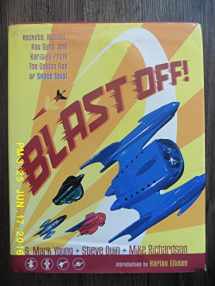 9781569715765-1569715769-Blast Off! Rockets, Robots, Ray Guns, and Rarities from the Golden Age of Space Toys