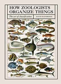 9780711252264-0711252262-How Zoologists Organize Things: The Art of Classification