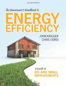 9781880120187-1880120186-The Homeowner's Handbook to Energy Efficiency: A Guide to Big and Small Improvements