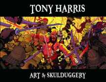 9781600107191-1600107192-Tony Harris: Art and Skulduggery HC