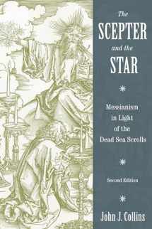 9780802832238-0802832237-The Scepter and the Star: Messianism in Light of the Dead Sea Scrolls