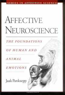 9780195096736-0195096738-Affective Neuroscience: The Foundations of Human and Animal Emotions (Series in Affective Science)