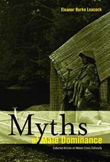 9781931859578-1931859574-Myths of Male Dominance: Collected Articles on Women Cross-Culturally